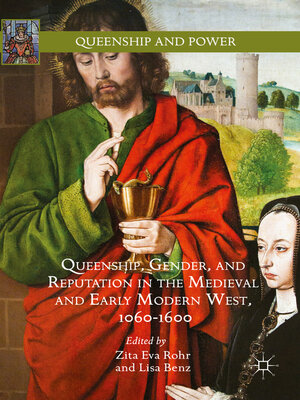cover image of Queenship, Gender, and Reputation in the Medieval and Early Modern West, 1060-1600